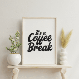 Digital print It's A Coffee Break